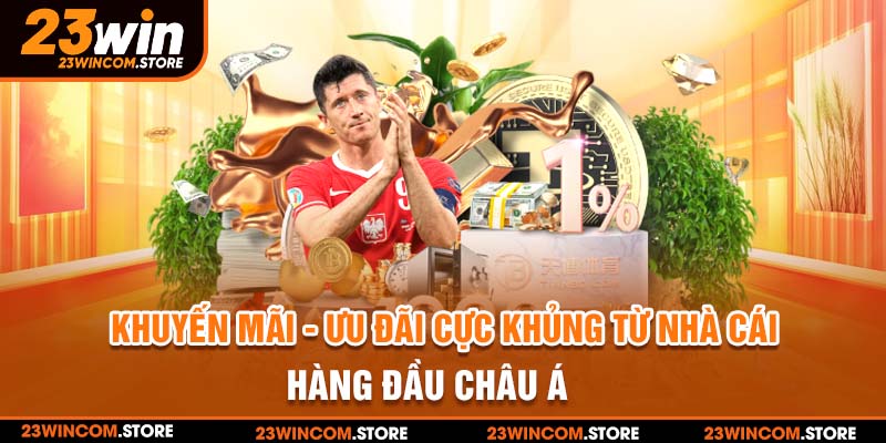 Tham gia khuyến mãi 23WIn bạn cần đáp ứng một số quy định chung